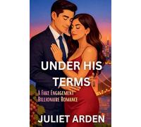 Under His Terms: A Fake Engagement Billionaire Romance (1)
