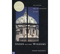 Under his Very Windows - The Vatican & the Holocaust in Italy: The Vatican and the Holocaust in Italy (Nota Bene)