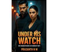 Under His Watch: She’s marked for death. He’s marked by duty.
