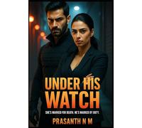Under His Watch: She’s marked for death. He’s marked by duty.