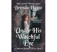 Under His Watchful Eye: 2 (A Medieval Romance)