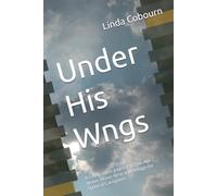 Under His Wngs: A Companion Journal to You Are Never Alone: Rest and Refuge for Spousal Caregivers