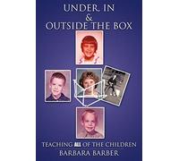 Under, In, and Outside The Box: Teaching All of the Children