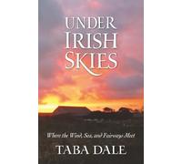 Under Irish Skies: Where the Wind, Sea, and Fairways Meet