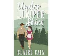 Under Juniper Skies: A Small Town Romance: 1 (Juniper View Series)