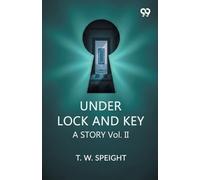 Under Lock And KeyA Story Vol. II (Edition1)