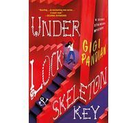 Under Lock & Skeleton Key: A Secret Staircase Mystery (The Secret Staircase Mysteries)