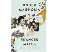 Under Magnolia: A Southern Memoir