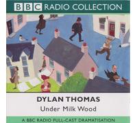Under Milk Wood (BBC Radio Collection) by Dylan Thomas (2001-04-02)