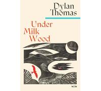 Under Milk Wood: The beloved Welsh modern classic