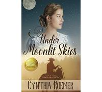 Under Moonlit Skies: 3 (Prairie Sky)