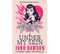 Under My Skin : A darkly seductive horror from bestselling author Juno Dawson