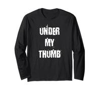 Under My Thumb Long Sleeve T-Shirt