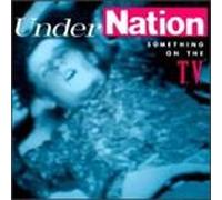 Under Nation - Something on T.V.