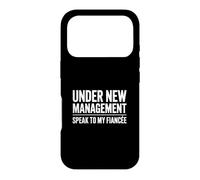 Under New Management Speak To My Fiancée Case for iPhone 17 Pro