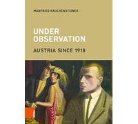 Under Observation: Austria since 1918