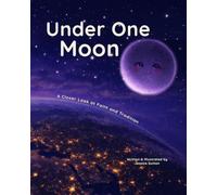 Under One Moon: A Closer Look at Faith and Tradition: 2