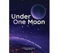 Under One Moon: A Closer Look at Faith and Tradition: 2