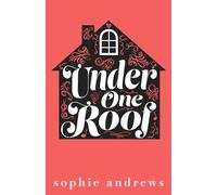 Under One Roof: A grumpy single dad nanny romance (Stone Family Series)