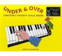 Under & Over - Chester'S Easiest Scale Book