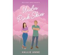 Under Pink Skies: A Small Town Second Chance Romance: 1 (Watford Sweethearts)
