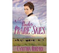 Under Prairie Skies: 2 (Prairie Sky)