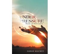 Under Pressure: Poems of Deliverance