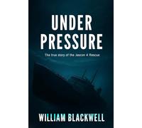 Under Pressure: The true story of the Jascon 4 Rescue
