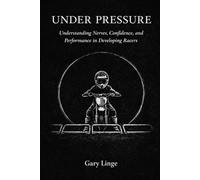 Under pressure: Understanding Nerves, Confidence, and Performance in Developing Racers