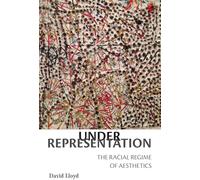 Under Representation: The Racial Regime of Aesthetics