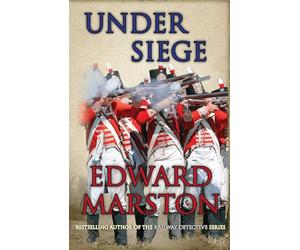 Under Siege: A highly charged adventure for Captain Daniel Rawson: 4 (Captain Rawson)