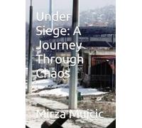 Under Siege: A Journey Through Chaos