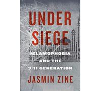 Under Siege: Islamophobia and the 9/11 Generation (Advancing Studies in Religion)