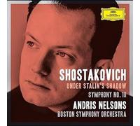Under Stalin's Shadow - Symphony No 10 - Shostakovich / Nelsons / Boston Symphon
