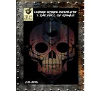Under Stars Desolate Book One: The Fall Of Erimus