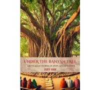 Under The Banyan Tree: South Asian Stories Of Hope And Resilience