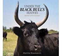 Under the Black Bull’s Hooves : Histories of the Camargue