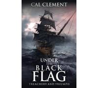 Under the Black Flag (Treachery And Triumph)