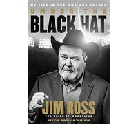 Under the Black Hat: My Life in the WWE and Beyond