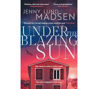 Under the Blazing Sun: The darkly funny, atmospheric, twisty sequel to Thirty Days of Darkness…: Volume 2 (Murder by the Book)