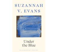 Under the Blue : Shortlisted for the Dylan Thomas Prize