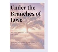 Under the Branches of Love: A Story of Reunion, Love, and Peace