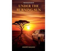 Under the burning sun: 3 (Max Hammerschmidt)