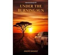 Under the burning sun: Hammerschmidt #3 (Max Hammerschmidt)