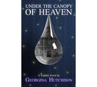 Under The Canopy Of Heaven