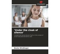 ‘Under the cloak of silence’: Intrafamilial sexual abuse of girls in the context of social-educational family care