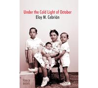 Under the Cold Light of October: A Tale of the Spanish Civil War