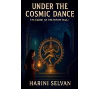 Under the Cosmic Dance The Secret of the Ninth Vault