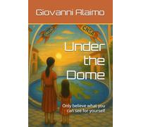 Under the Dome: Only believe what you can see for yourself