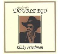 Under the Double Ego by Kinky Friedman
